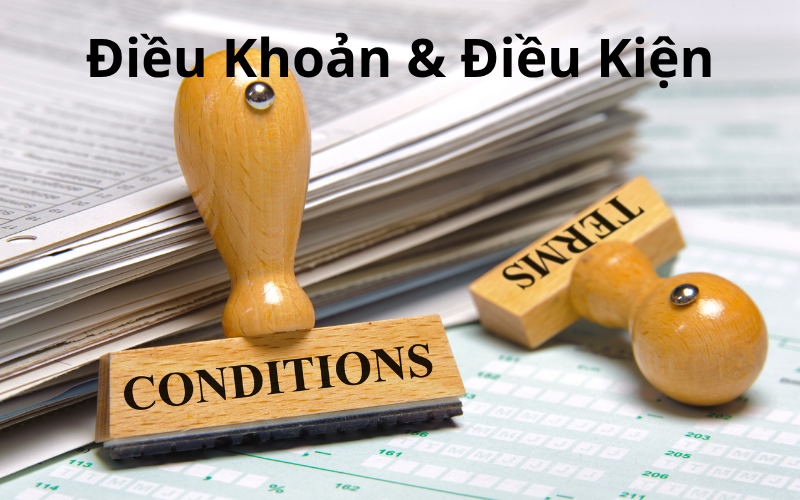 Điều Khoản & Điều Kiện